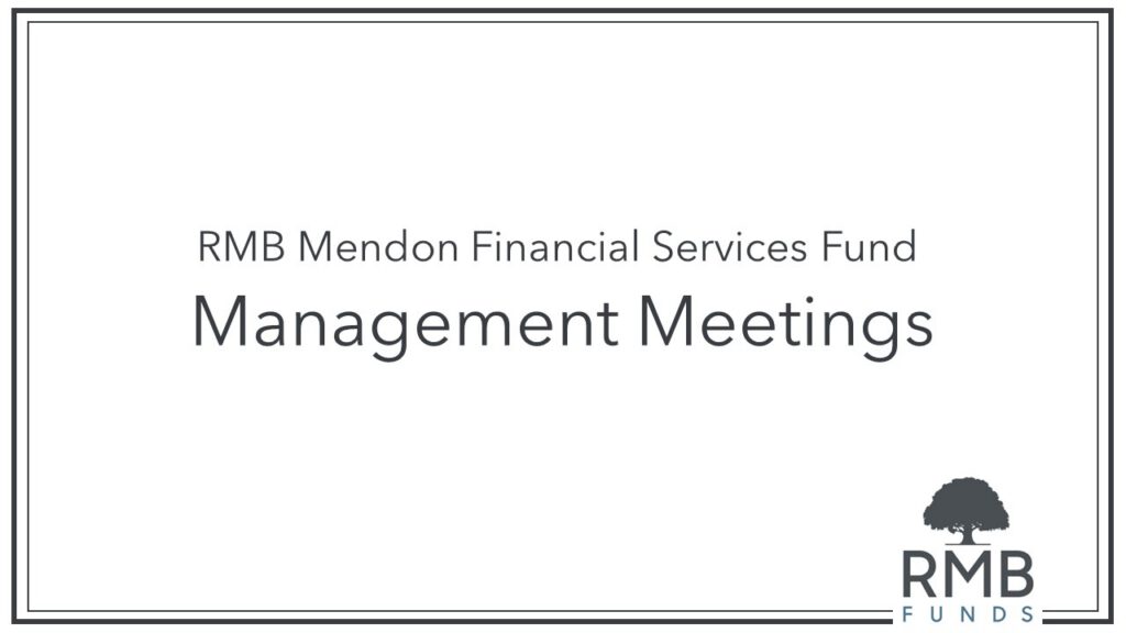 RMB Mendon Financial Services Fund - Management Meetings - RMB Funds