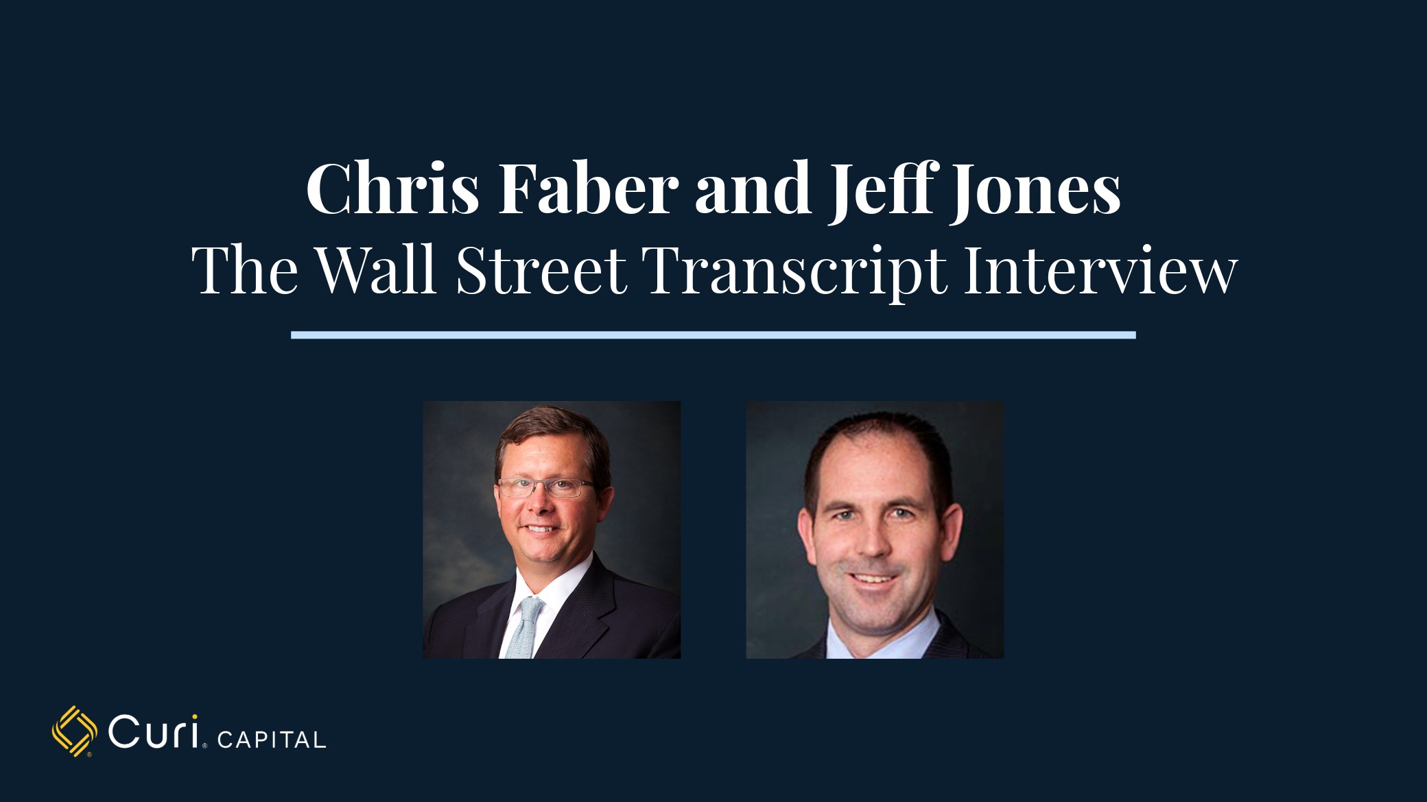 Chris Faber and Jeff Jones Discuss Curi Capital’s SMID Cap Strategy in The Wall Street Transcript